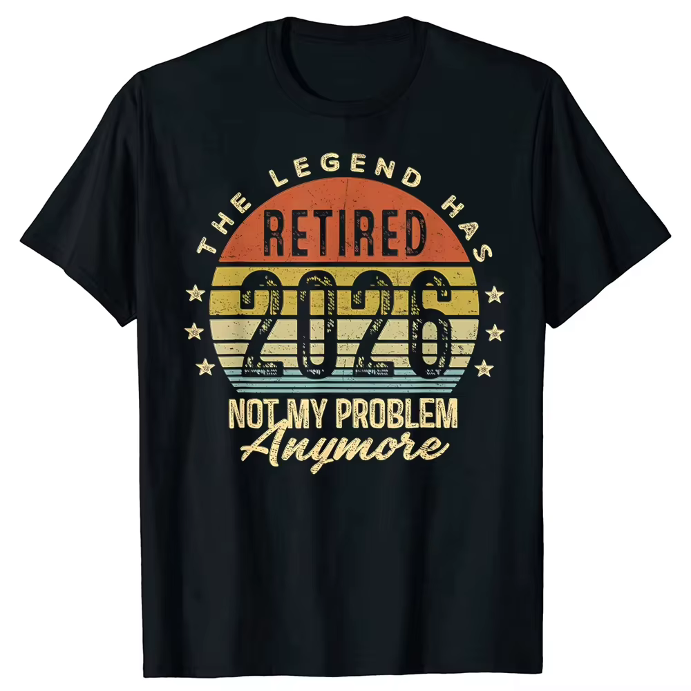 La légende a la retraite 2026 pas mon problème drôle retraite T-Shirt mode coton à manches courtes s