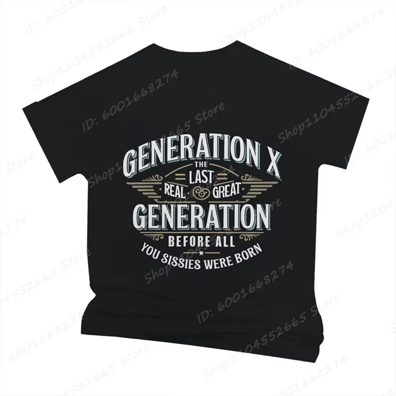 Génération X dernière vraie grande génération impression T-shirts été à manches courtes Humor T-Shir