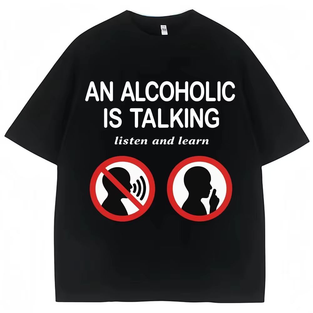 Mème drôle t-shirts un alcool est parlant écouter et apprendre Humor blague T-shirt femmes mode déco