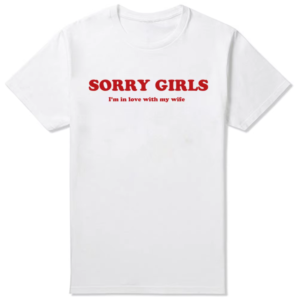Drôle désolé filles je suis amoureux de ma femme t-shirts hommes coton Humor Streetwear t-shirt à ma