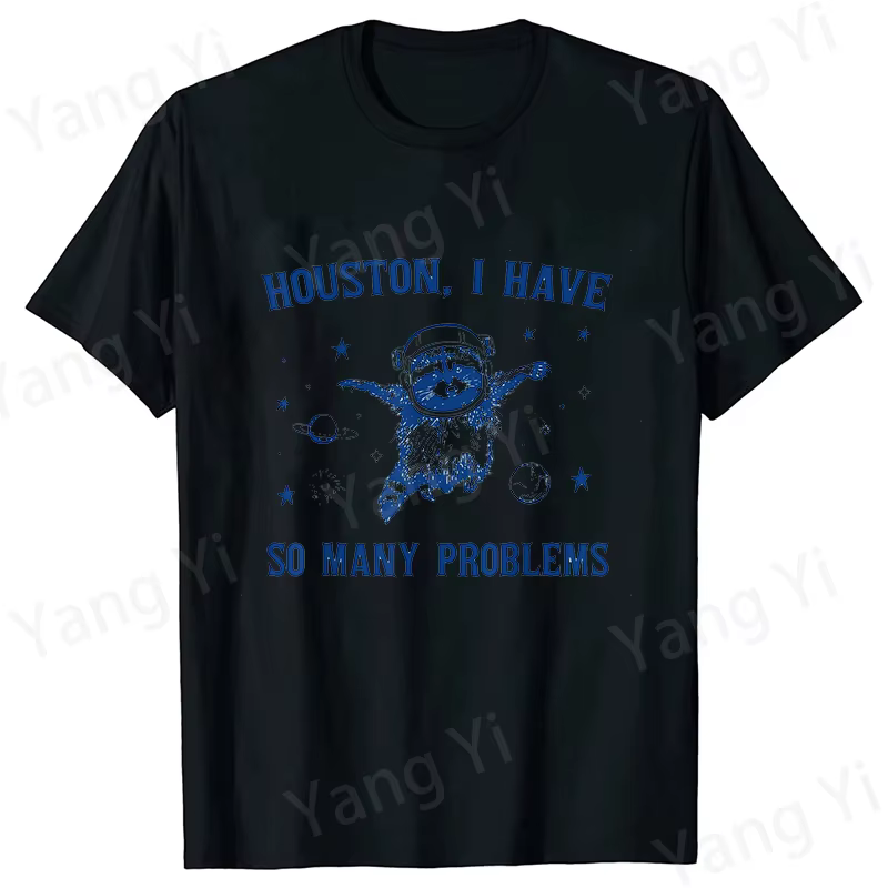 T-shirt graphique unisexe « Houston, j'ai tellement de problèmes » avec motif raton laveur, mode déc